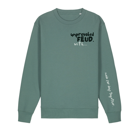 The Doodled Mess 'unprovoked feud with…’ Sweatshirt 100% organic cotton