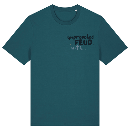The Doodled Mess ‘unprovoked feud with…’ t-shirt 100% organic cotton