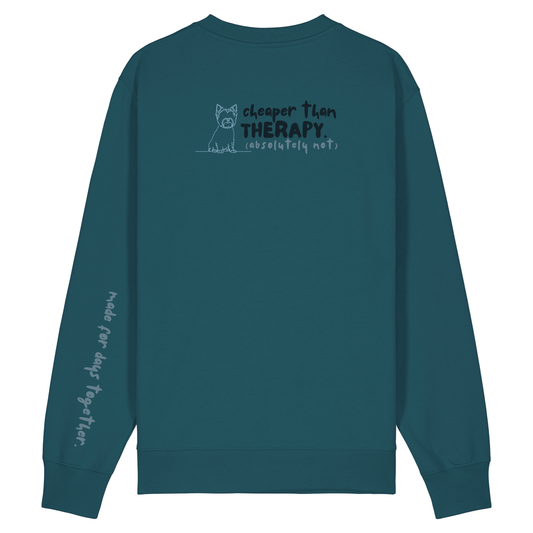 ‘cheaper than therapy (absolutely not)’ Sweatshirt 100% organic cotton with breed specific customisation