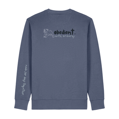 ‘obedient (with bribery)’ Sweatshirt 100% organic cotton with breed specific customisation