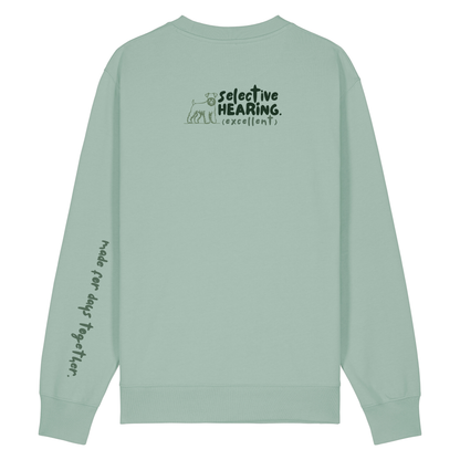 ‘selective hearing (excellent)’ Sweatshirt 100% organic cotton with breed specific customisation