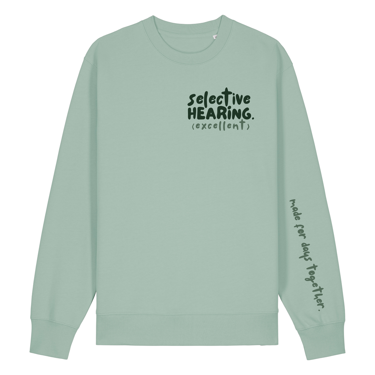 ‘selective hearing (excellent)’ Sweatshirt 100% organic cotton with breed specific customisation