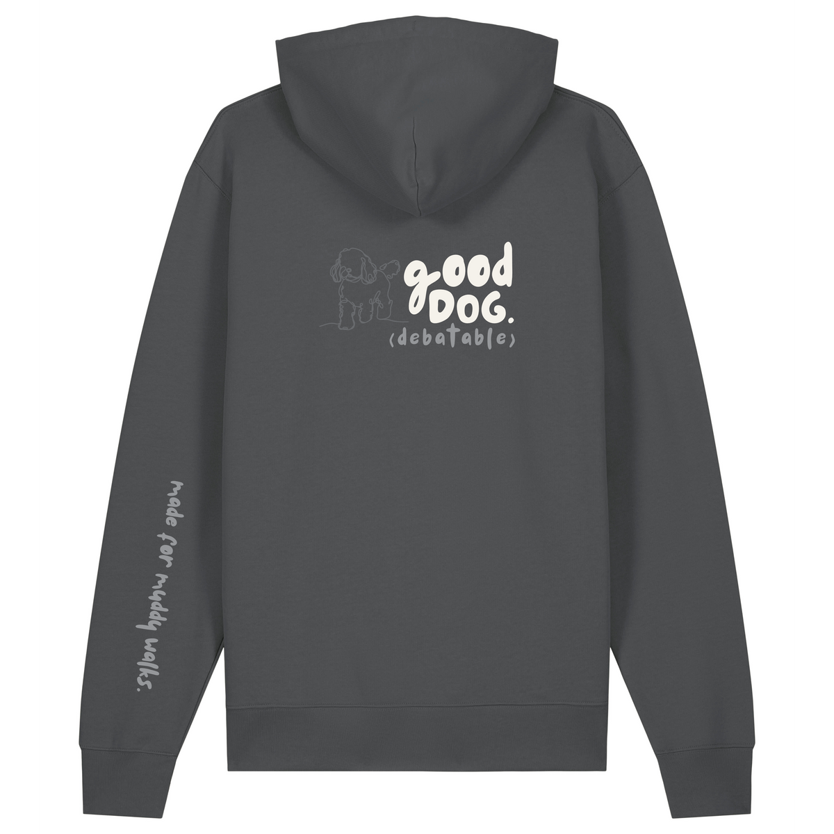 ‘good dog (debatable)’ Hoodie 100% organic cotton with breed specific customisation