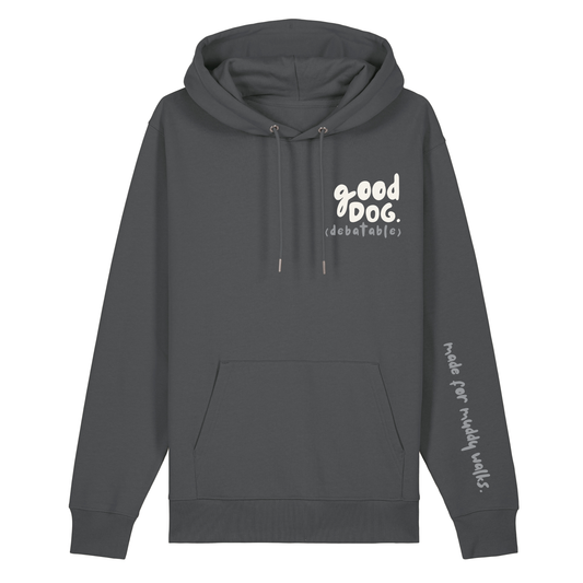 ‘good dog (debatable)’ Hoodie 100% organic cotton with breed specific customisation