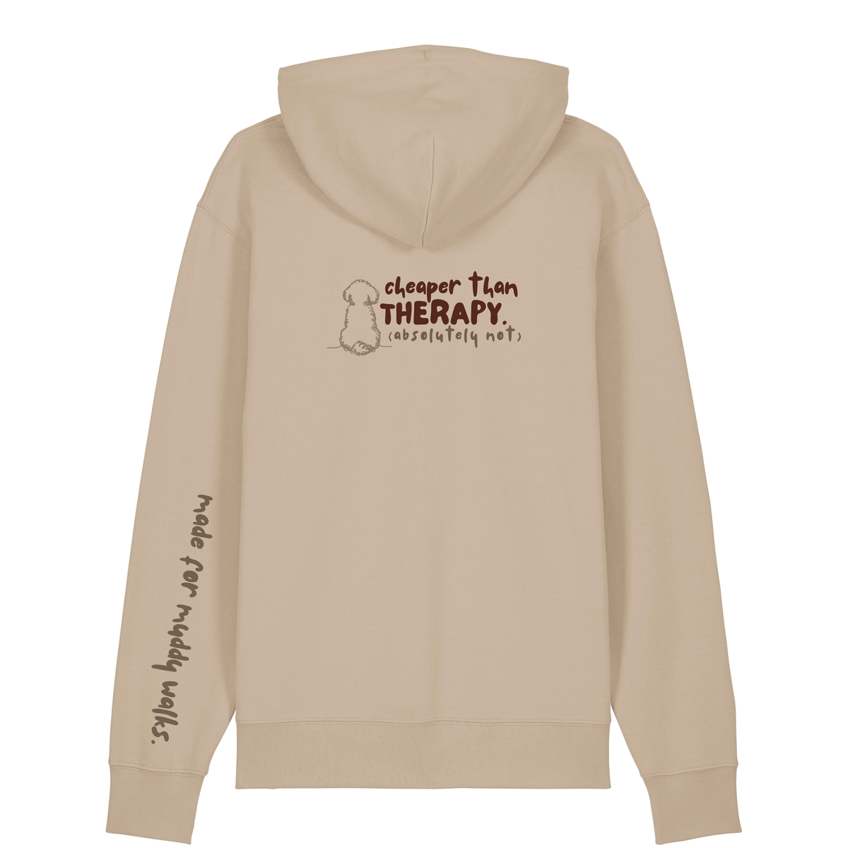 ‘cheaper than therapy (absolutely not)’ Hoodie 100% organic cotton with breed specific customisation