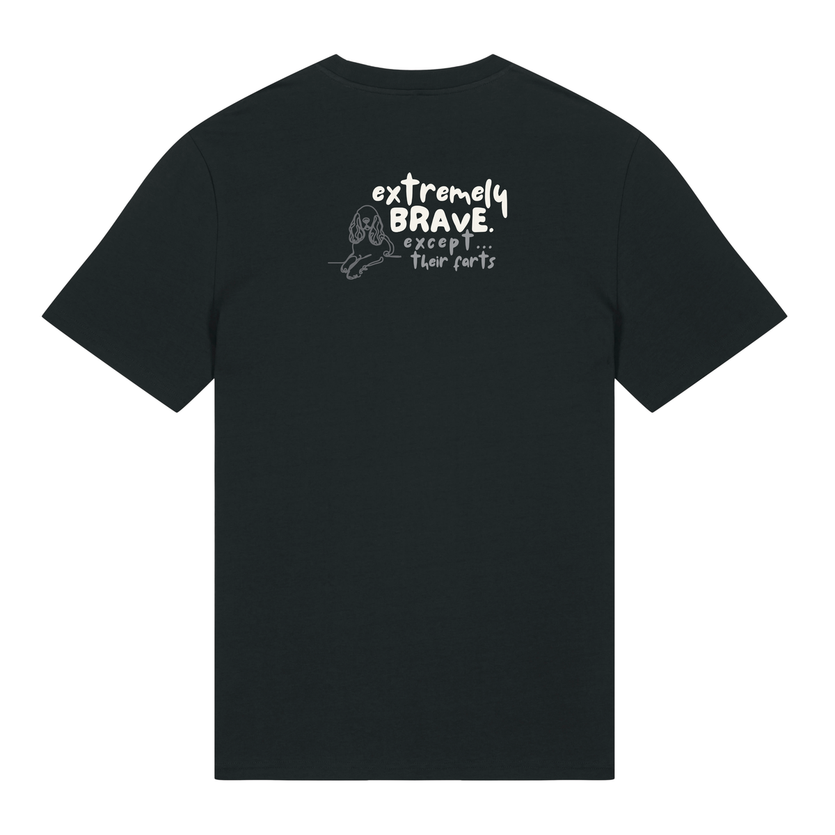 Finish Your Slogan ‘extremely brave except…’ personalised t-shirt 100% organic cotton with breed-specific customisation
