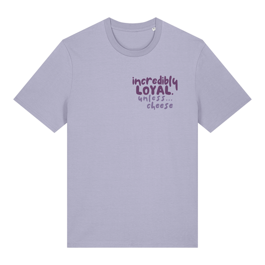 Finish Your Slogan ‘incredibly loyal…unless’ personalised t-shirt 100% organic cotton with breed-specific customisation