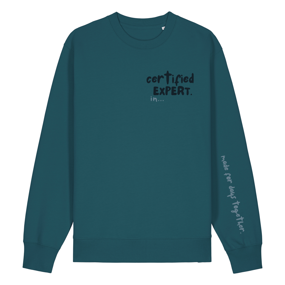 Finish Your Slogan ‘certified expert in…’ personalised Sweatshirt 100% organic cotton with breed-specific customisation