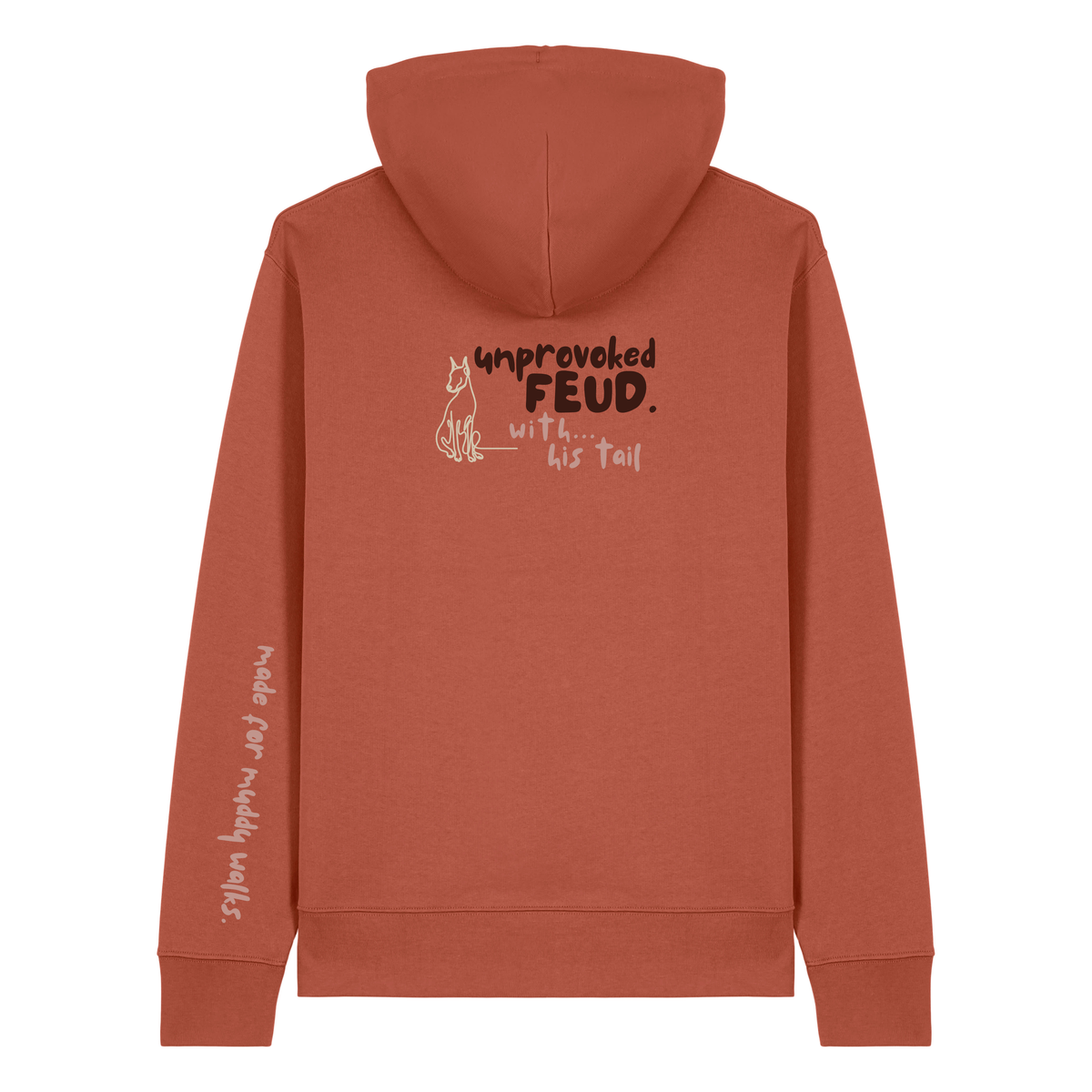 Finish Your Slogan ‘unprovoked feud with…’ personalised Hoodie 100% organic cotton with breed-specific customisation