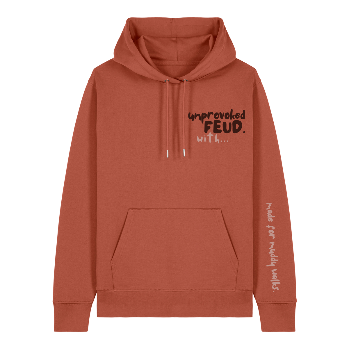 Finish Your Slogan ‘unprovoked feud with…’ personalised Hoodie 100% organic cotton with breed-specific customisation