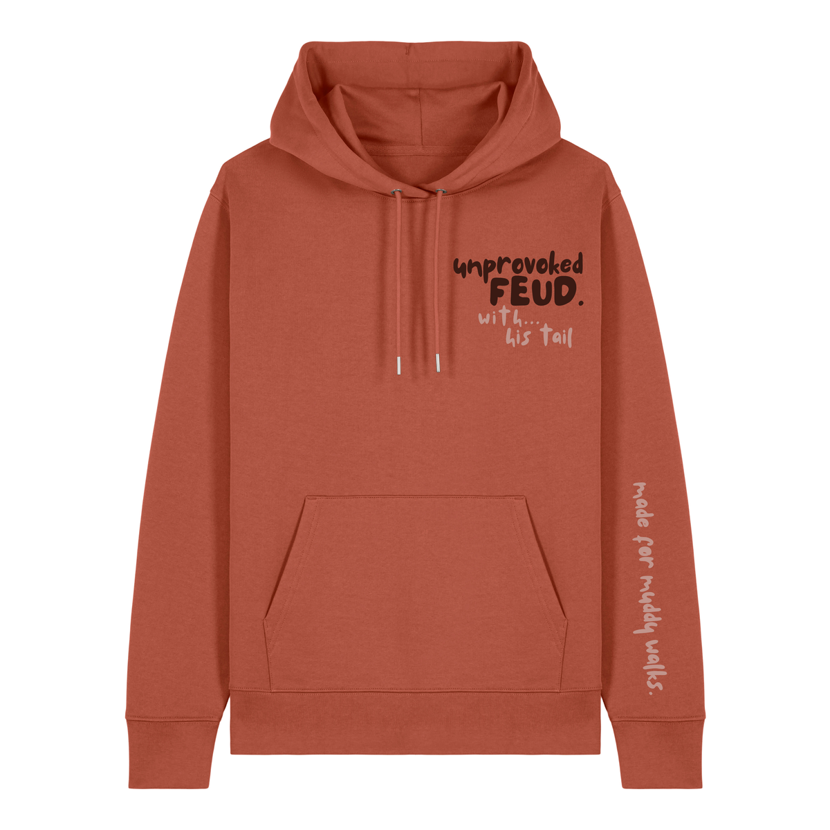 Finish Your Slogan ‘unprovoked feud with…’ personalised Hoodie 100% organic cotton with breed-specific customisation