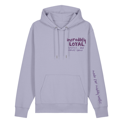 Finish Your Slogan ‘incredibly loyal unless…’ personalised Hoodie 100% organic cotton with breed-specific customisation