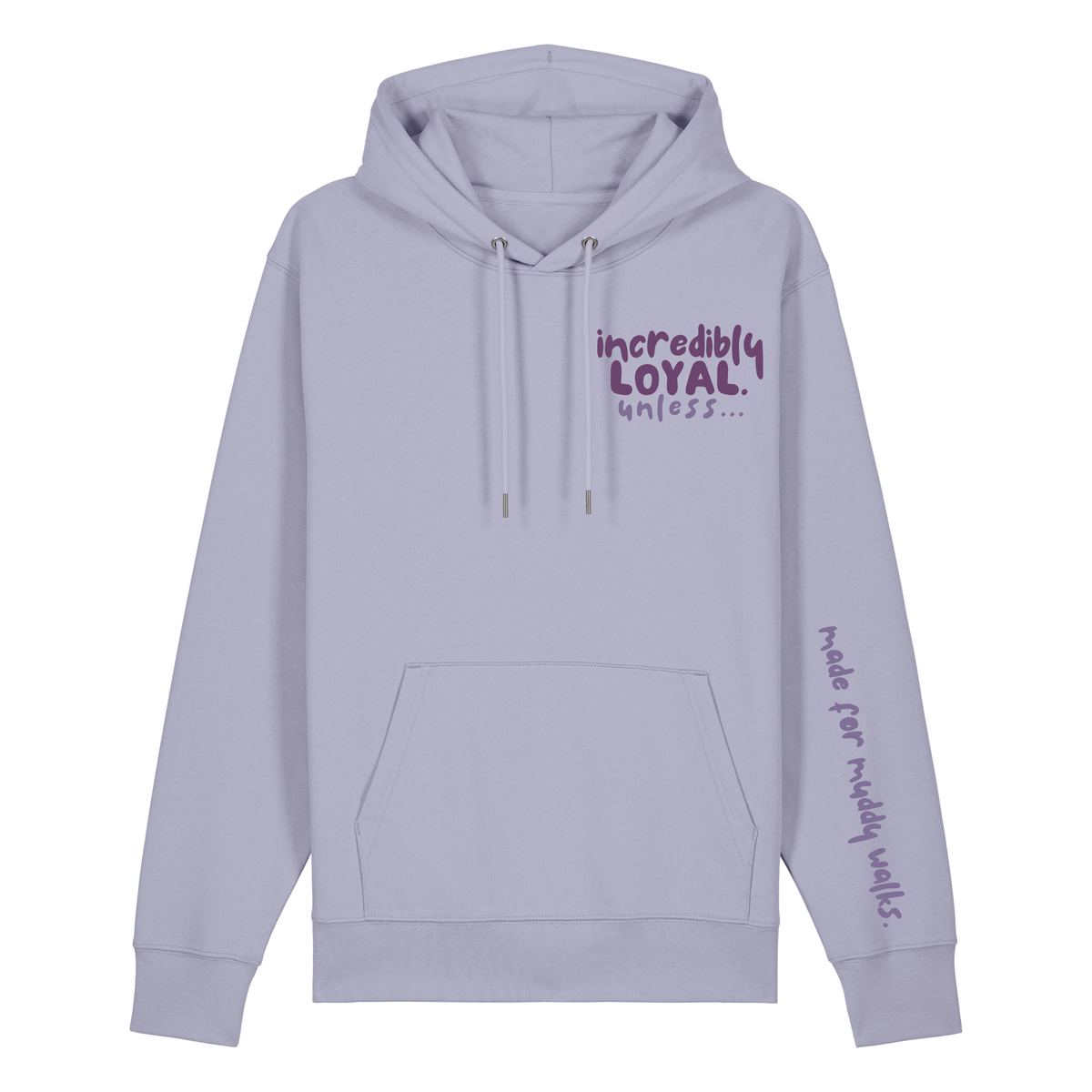 Finish Your Slogan ‘incredibly loyal unless…’ personalised Hoodie 100% organic cotton with breed-specific customisation