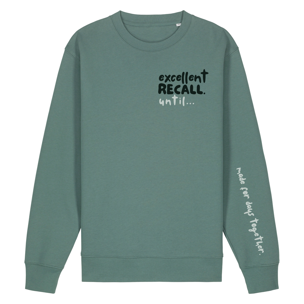 Finish Your Slogan ‘excellent recall until…’ personalised Sweatshirt 100% organic cotton with breed-specific customisation
