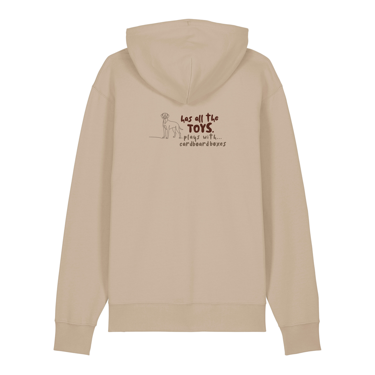 Finish Your Slogan ‘has all the toys, plays with…’ personalised Hoodie 100% organic cotton with breed-specific customisation