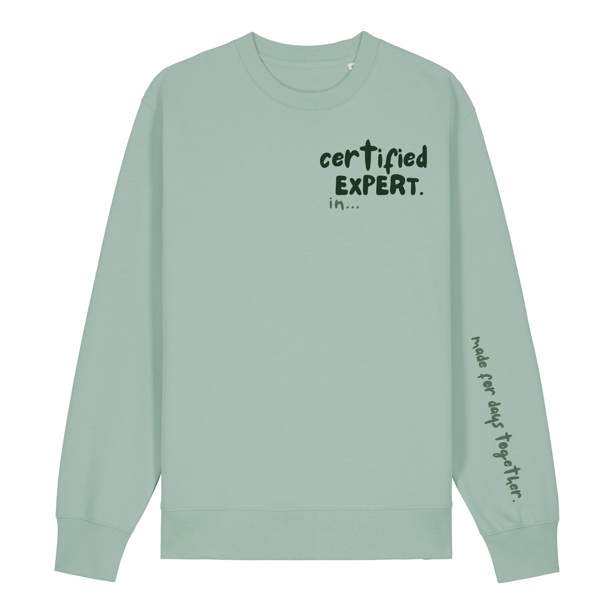 The Doodled Mess 'certified expert in…’ Sweatshirt 100% organic cotton