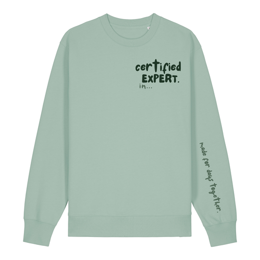 The Doodled Mess 'certified expert in…’ Sweatshirt 100% organic cotton