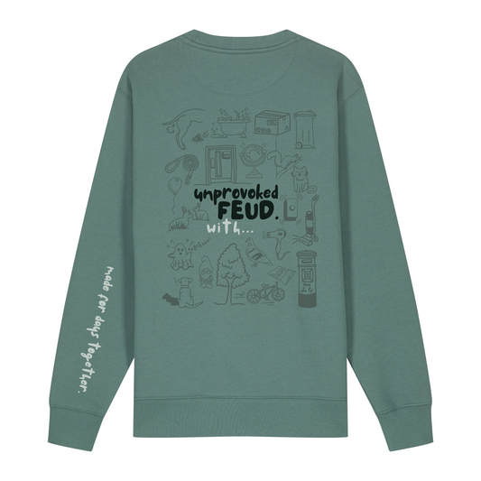 The Doodled Mess 'unprovoked feud with…’ Sweatshirt 100% organic cotton