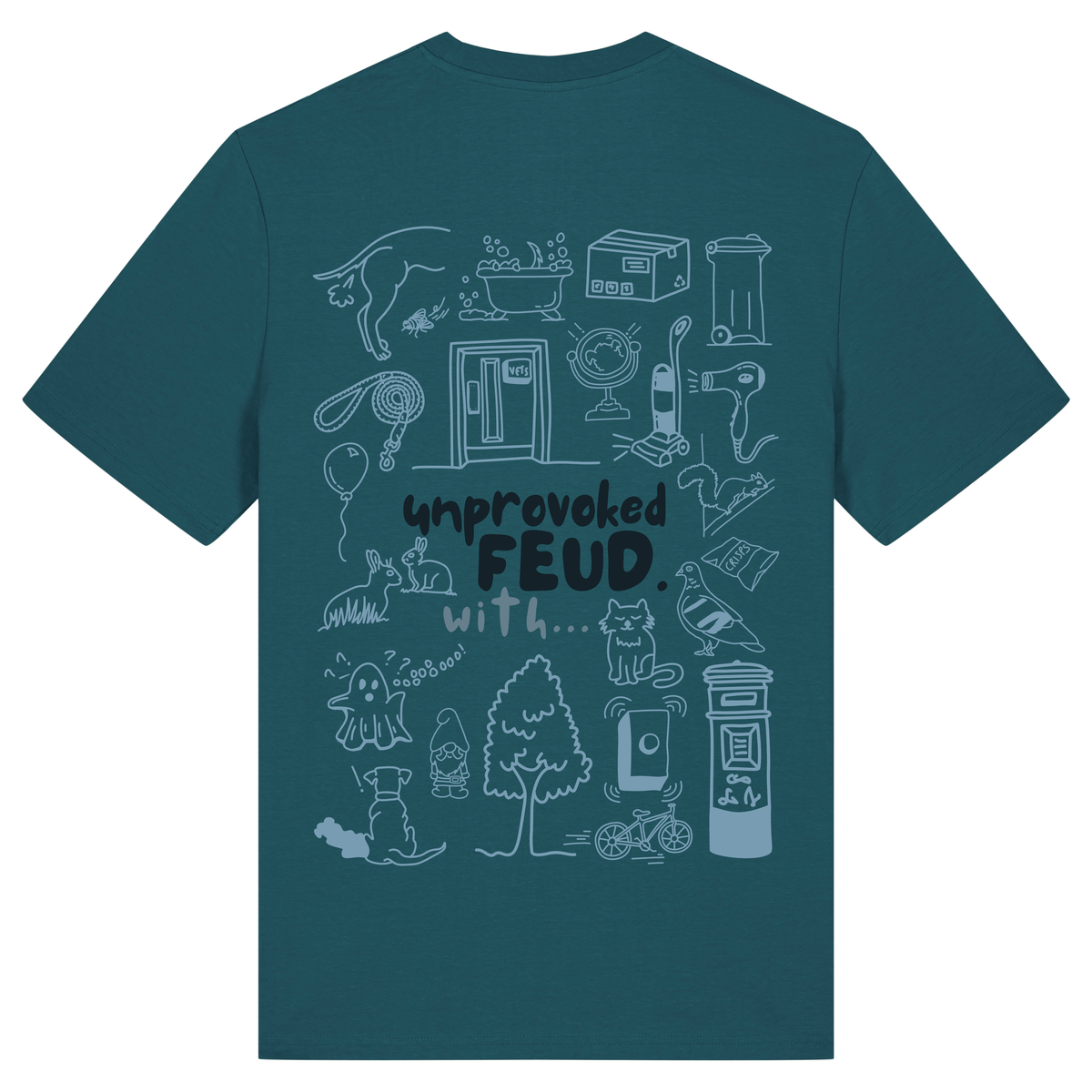 The Doodled Mess ‘unprovoked feud with…’ t-shirt 100% organic cotton