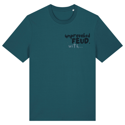 The Doodled Mess ‘unprovoked feud with…’ t-shirt 100% organic cotton