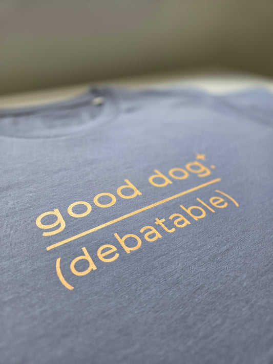 'good dog. (debatable)' slogan t-shirt with breed-specific outline