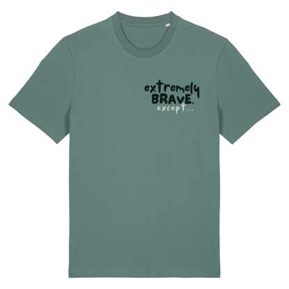 The Doodled Mess ‘extremely brave except…’ t-shirt 100% organic cotton