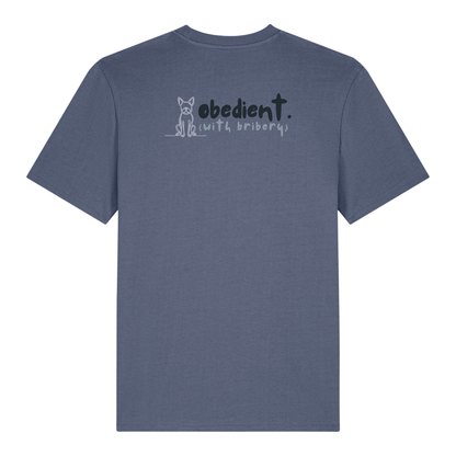 'obedient (with bribery)’ t-shirt 100% organic cotton with breed specific customisation