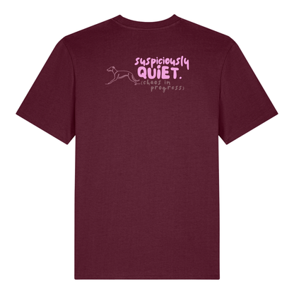 'suspiciously quiet (chaos in progress)’ t-shirt 100% organic cotton with breed specific customisation