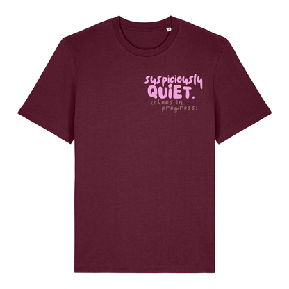 'suspiciously quiet (chaos in progress)’ t-shirt 100% organic cotton with breed specific customisation