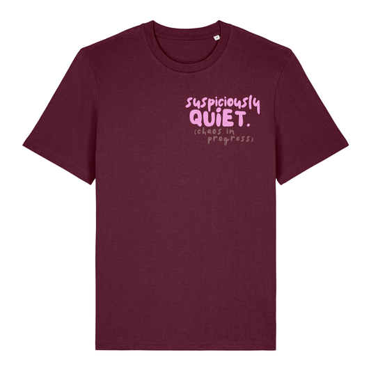 'suspiciously quiet (chaos in progress)’ t-shirt 100% organic cotton with breed specific customisation
